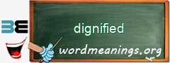 WordMeaning blackboard for dignified